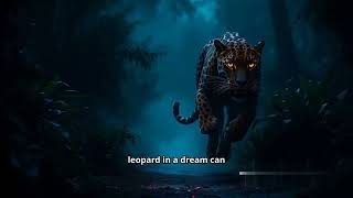 Dream about a Leopard Chasing  Meaning amp Interpretation [upl. by Krongold]