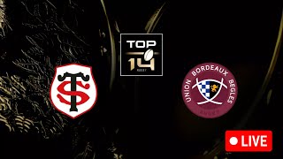 🔴 STADE TOULOUSAIN  UNION BORDEAUXBEGLES  🔥UNE FINALE EXCEPTIONNELLE  🇫🇷  TOP 14  LIVEDIRECT [upl. by Templas]