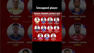 IPL 2025 best uncapped retained player list for all teamsipl cricket cricketshorts shortvideo [upl. by Irfan193]