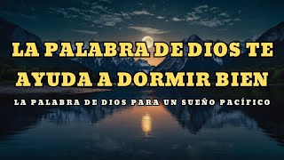 Mejor Dormir con Versículos Bíblicos Llenos de Consuelo  Biblia en audio [upl. by Nahgaem363]