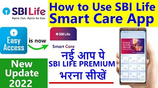 How to Use SBI Life Smart Care App  SBI Easy Access app is now Smart Care  SBI LIFE 2022 [upl. by Hube]