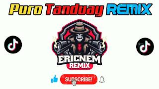 Tiktok Viral  Puro Puro Tanduay Budots TitoOyos  Dj Ericnem [upl. by Phelgen]