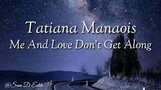 Me and Love Dont Get Along Tatiana Manaois Official Music Video [upl. by Marissa]