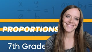 PROPORTIONS 7th Grade Math [upl. by Beverlie]