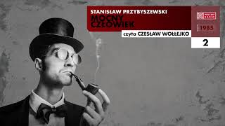 Mocny człowiek 02  Stanisław Przybyszewski  Audiobook po polsku [upl. by Ohcamac]