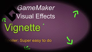 🔴Vignette  The very easy way GameMaker  Vfx [upl. by Hirschfeld]