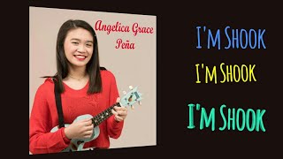 Im Shook  Angelica Grace Pena lyrics [upl. by Kirat]