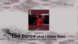 Superfunk  Last Dance And I Come Over  Feel the Vibe Mix By Olivier Gauthier [upl. by Aillil]