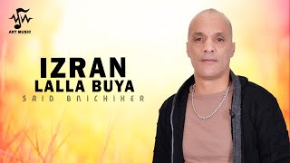 Said Bnichiker  Izran Lalla Buya Official Lyric Video 2024 [upl. by Roi15]