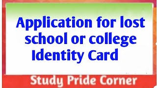 Application for lost school college ID Card  Lost I D Card Application in EnglishStudyPrideCorner [upl. by Urata]