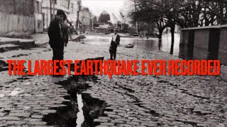 The 1960 Valdivia Earthquake The Largest Earthquake Ever Recorded [upl. by Camfort]