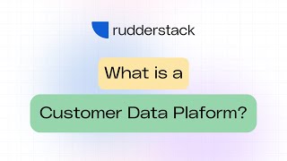 What is a Customer Data Platform CDPs Explained in 2 Minutes with RudderStack [upl. by Oiramel795]