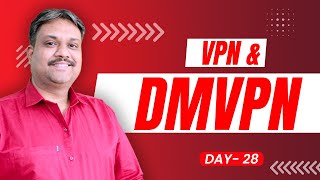 What is VPN amp DMVPN  Computer Network Full Course 2024  Networking  day 28 [upl. by Bass985]