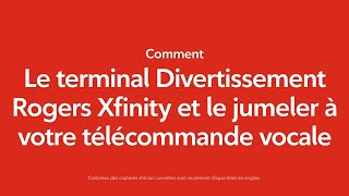 Comment installer votre terminal Divertissement Rogers Xfinity et jumeler la télécommande vocale R [upl. by Ilahsiav634]