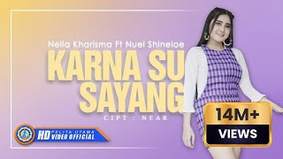 Nella Kharisma Ft Nuel Shineloe  KARNA SU SAYANG Official Music Video [upl. by Enileqcaj]