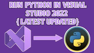 Visual Studio Python  How to Run Python Using Visual Studio 2022  Visual Studio Python Setup [upl. by Neelrak72]