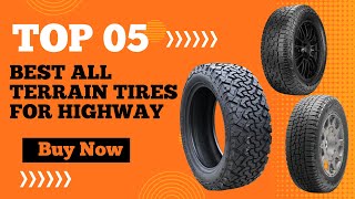 Best All Terrain Tires for Highway in 2024 l Best Highway Terrain Tires [upl. by Gudren]