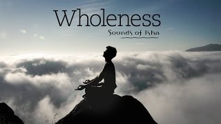 Wholeness  Meditative music  Bansuri  Sounds of Isha  Sameer Rao  Instrumental [upl. by Bartko678]