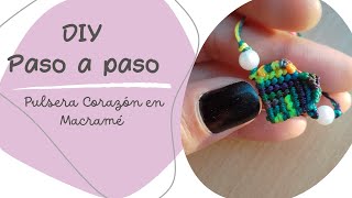 Pulsera Corazón en Macramé 💖💕 DIY Hermosa pulsera de hilo encerado [upl. by Yenetruoc]