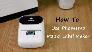 Phomemo M110 Tutorial How to Use M110 Label Maker  Print Master App Setup  Instruction Manual [upl. by Brahear]