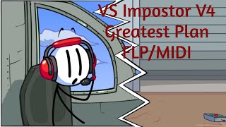 VS Impostor V4 Greatest Plan FLPMIDI [upl. by Newkirk]