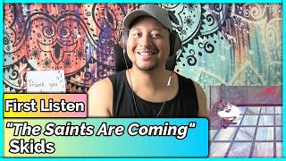 Skids The Saints Are Coming REACTION amp REVIEW [upl. by Glennie]