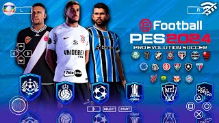 EFOOTBALL PES 2024 PPSSPP com BRASILEIRÃO 100 ATUALIZADO  CAMERA DE PS5 [upl. by Schwerin]