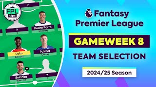 FPL GW8 TEAM SELECTION  Solanke In Sell Trent  Gameweek 8  Fantasy Premier League 202425 Tips [upl. by Munsey]