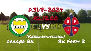 dragør BkBk Frem 2D3182024Københavnsserien [upl. by Echikson980]