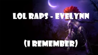 League of Legends Evelynn Rap  LoL Raps  EvelynnI Remember Prod By Deymon [upl. by Hodosh]