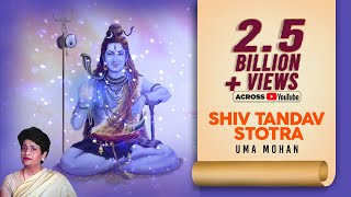 Shiv Tandav Stotram  Shiva Song  Uma Mohan  Divine Chants Of Shiva [upl. by Avra719]