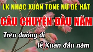 Liên Khúc Karaoke Tone Nữ Dễ Hát Karaoke Câu Chuyện Đầu Năm Karaoke Lâm Nhạc Sống  Beat Mới [upl. by Haland13]