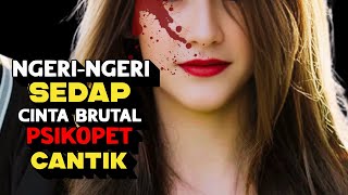 Cinta PSIKOPAT CANTIK penuh PLOTTWIST 🔥 Alur FILM PSIKOPAT PLOTTWIST [upl. by Katushka]