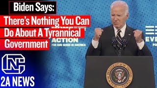 Joe Biden Says If He Becomes Tyrannical Theres Nothing You Can Do About It AR15s Would Be Useless [upl. by Aisatsanna]