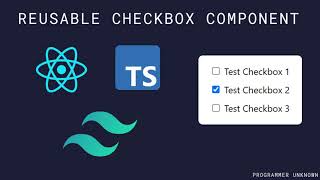 Part 10 Creating a Reusable Checkbox Component with React TypeScript amp Tailwind [upl. by Santana]