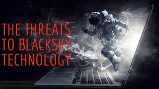 The Threats To BlackSky Technology Inc NASDAQ BKSY Bitesized episode four [upl. by Ahsital]