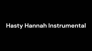 Hasty Hannah Instrumental [upl. by Fidole]