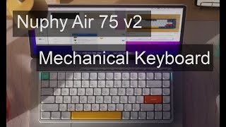 Nuphy Air 75 v2 Mechanical Keyboard [upl. by Aseiram555]