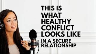 THIS Is What A Secure Relationship Conflict Looks Like [upl. by Artimid]