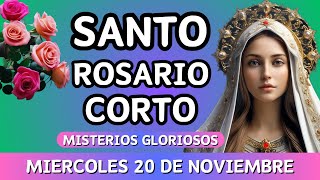 Rosario Corto de hoy Miércoles 20 de noviembre 2024🌷🌿Misterios Gloriosos🌷🌿 santorosariodehoycorto [upl. by Yelnet]