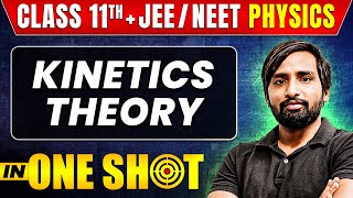 KINETIC THEORY in One Shot  Class 11th  JEENEET PHYSICS  All Concepts Tricks and PYQS [upl. by Gibe202]