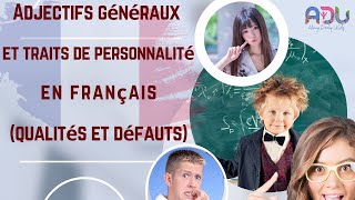 Adjectifs généraux et traits de personnalité en français ، الصفات العامة و سمات الشخصية بالفرنساوي [upl. by Aihsetal770]