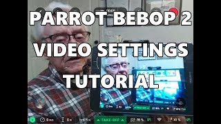 PARROT BEBOP 2 VIDEO SETTINGS TUTORIAL [upl. by Emmye]