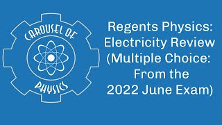 Regents Physics Electricity Review Multiple Choice From the 2022 June Exam [upl. by Mlawsky]