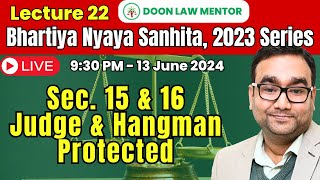 22  Defence of Act of Judge amp Hangman  BNS 2023 Lecture Series Sec 15 amp 16 Bhartiya Nyaya Sanhita [upl. by Shirk]