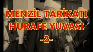 MENZİL TARİKATI HURAFE YUVASI 2 Mutlaka İzleyin [upl. by Karas]