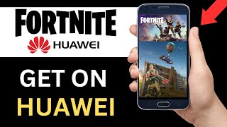 How To Download Fortnite On Huawei Full Guide [upl. by Nuawaj]