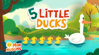 Islamic Songs For Kids 🪿 Five Little Ducks ☀️ Raef amp MiniMuslims [upl. by Terrell426]