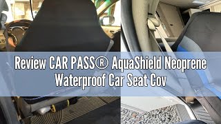 Review CAR PASS® AquaShield Neoprene Waterproof Car Seat Covers for Front Seats Only High Back Buck [upl. by Mariellen799]