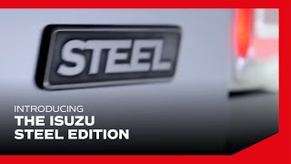 Introducing the Isuzu STEEL Edition [upl. by Claudie]